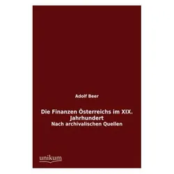Die Finanzen Österreichs im XIX. Jahrhundert, Fachbücher von Adolf Beer