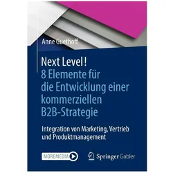 Next Level! 8 Elemente für die Entwicklung einer kommerziellen B2B-Strategie, Fachbücher von Anne Guethoff