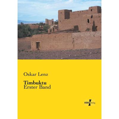 Timbuktu, Taschenbuch von Oskar Lenz, BoD - Books on Demand, 978-3-95738-256-6