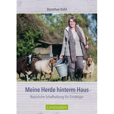 Meine Herde hinterm Haus, Taschenbuch von Dorothee Dahl, Cadmos Verlag, 978-3-8404-3070-1