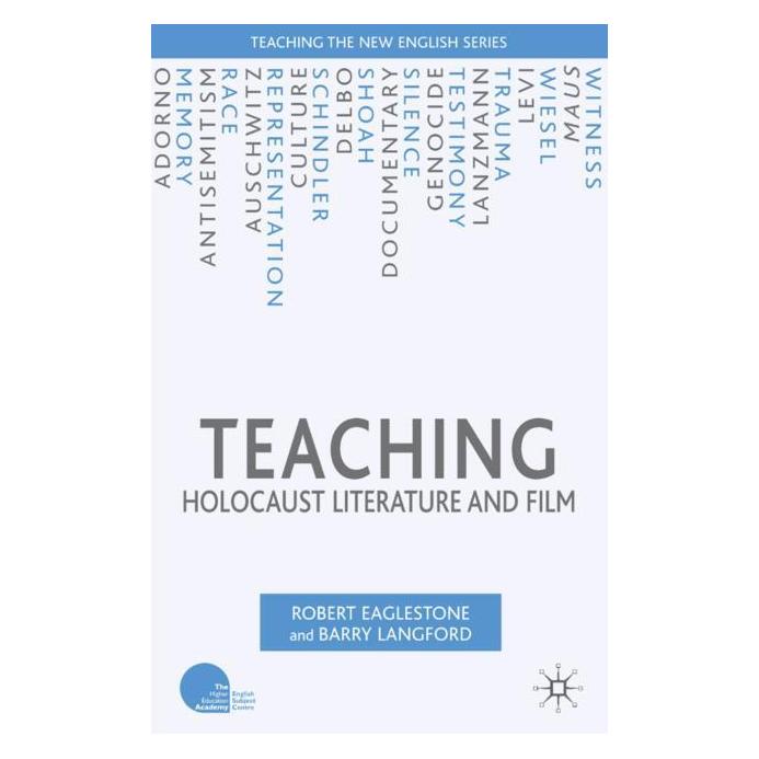 Palgrave Macmillan Uk Teaching Holocaust Literature and Film (Englisch, Hardcover, R. Eaglestone B. Langford) (63047241)