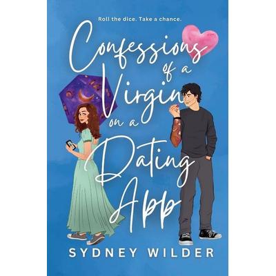 Confessions of a Virgin on a Dating App, Taschenbuch von Sydney Wilder, Sydney Wilder