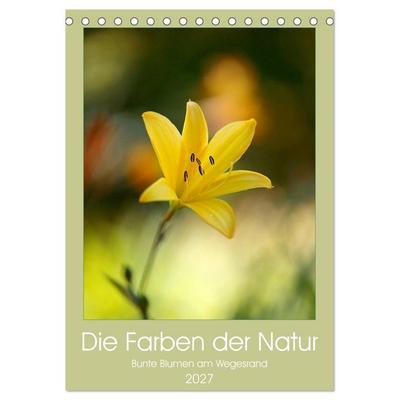 Colors of Nature (Tischkalender 2027 DIN A5 hoch), CALVENDO Monatskalender