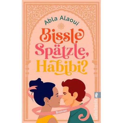 Bissle Spätzle, Habibi?, Taschenbuch von Abla Alaoui, Ullstein Taschenbuch