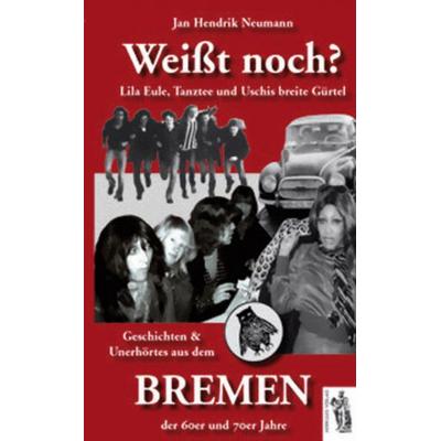 Bremen - Weißt du noch?, Gebundene Ausgabe von Jan H. Neumann, Herkules Verlag, 978-3-937924-97-7