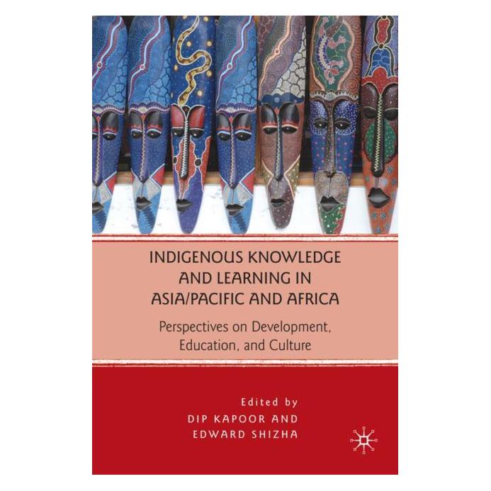 Palgrave Macmillan Indigenous Knowledge and Learning in As (Englisch, Hardcover, Dip Kapoor, E. Shizha) (63040486)
