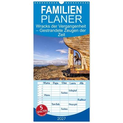 Familienplaner 2027 - Wracks der Vergangenheit – Gestrandete Zeugen der Zeit mit 5 Spalten (Wandkalender, 21 x 45 cm) CALVENDO