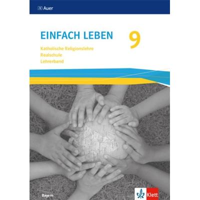 Einfach Leben 9. Ausgabe Bayern Mittelschule, Taschenbuch von , Klett Schulbuchverlag, 978-3-12-006839-6