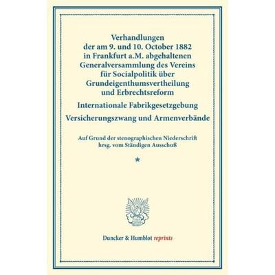 Verhandlungen der am 9. und 10. October 1882 in Frankfurt a.M. abgehaltenen Generalversammlung des Vereins für Socialpolitik über