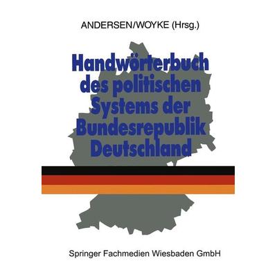 Handwörterbuch des politischen Systems der Bundesrepublik Deutschland, Taschenbuch von Uwe Andersen,Wichard Woyke, VS Verlag für Sozialwissenschaften,
