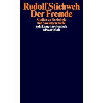 Der Fremde, Taschenbuch von Rudolf Stichweh, Suhrkamp, 978-3-518-29524-3
