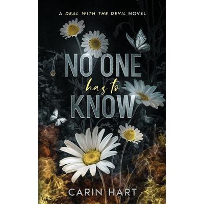 No One Has To Know, Taschenbuch von Carin Hart, Carin Hart Books