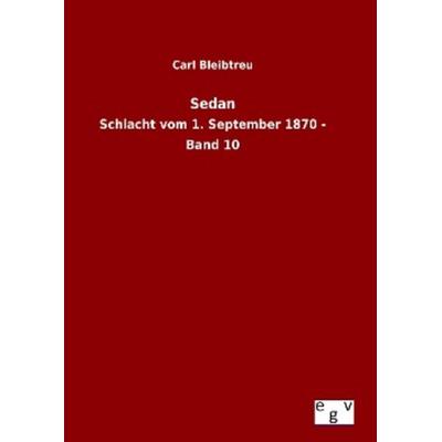 Sedan, Gebundene Ausgabe von Carl Bleibtreu, Europäischer Geschichtsverlag, 978-3-7340-0136-9