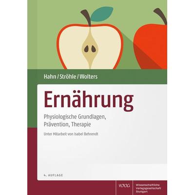 Ernährung, Gebundene Ausgabe von Andreas Hahn,Alexander Ströhle,Maike Wolters, Wissenschaftliche Verlagsgesellschaft, 978-3-8047-3962-8