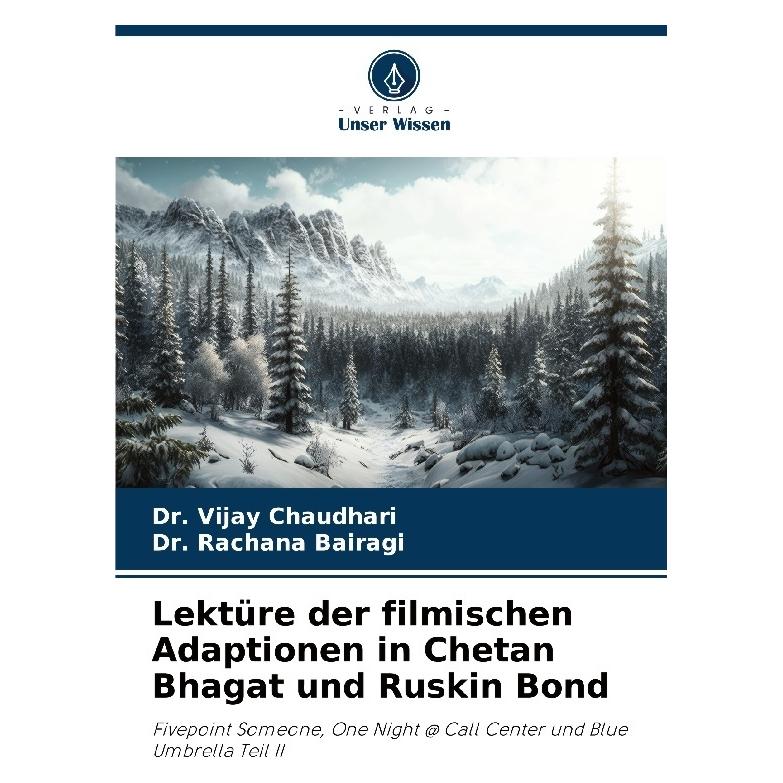Bod Lektüre der filmischen Adaptionen in Chetan Bhagat und Ruskin Bond (Deutsch, Softcover, Dr Rachana Bairagi, Dr Vijay Chaudhari) (57217321)