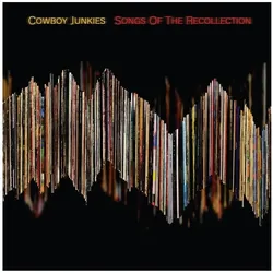 Proper, Schallplatten, Songs Of The Recollection (Cowboy Junkies)