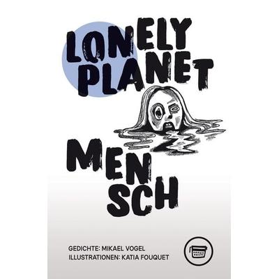 Lonely Planet Mensch, Taschenbuch von Mikael Vogel, Verlagshaus Berlin, 978-3-910320-26-0