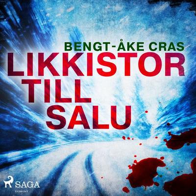 Likkistor till salu - Bengt-Åke Cras, Audio, 9788726034295