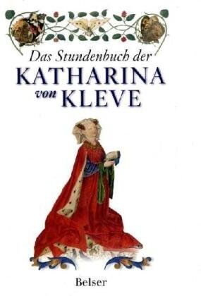 Bergen, Saskia van - Das Stundenbuch der Katharina von Kleve - Preis vom 01.10.2026 17:08:56 h
