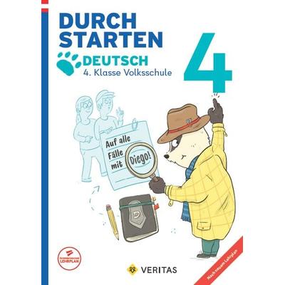 Durchstarten. Auf alle Fälle mit Diego! Deutsch 4. Klasse Volksschule, Taschenbuch von Catherine Salomon,Jutta Schabhüttl, VERITAS Verlags- und