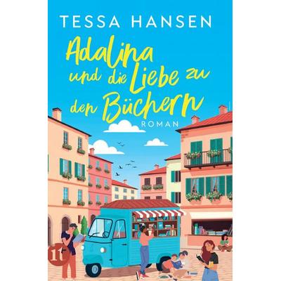 Adalina und die Liebe zu den Büchern, Taschenbuch von Tessa Hansen, Insel