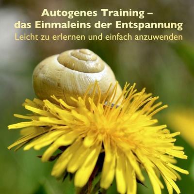 Autogenes Training - das Einmaleins der Entspannung - Patrick Lynen, Audio, 4057664243430
