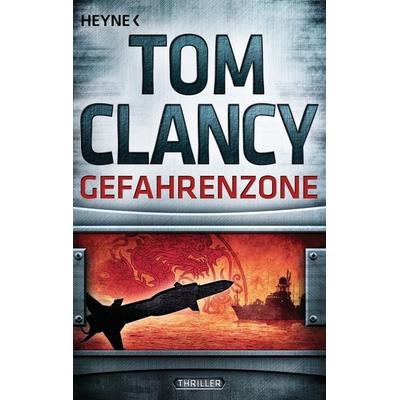 Gefahrenzone / Jack Ryan Band 15, Taschenbuch von Tom Clancy, Heyne, 978-3-453-43812-5