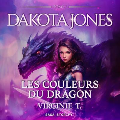 Dakota Jones Tome 1 : Les Couleurs du dragon - Virginie T., Audio, 9788727138473