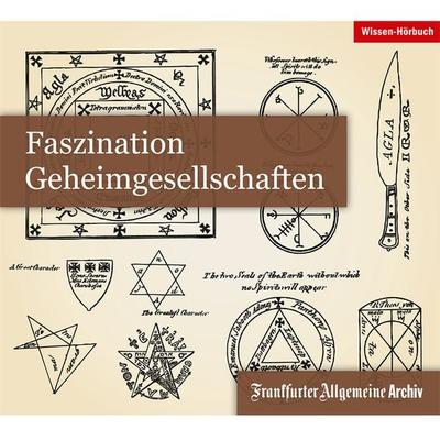 Faszination Geheimgesellschaften - Lorenz Jäger,Reinhard Markner,Monika Neugebauer-Wölk,Rob Kieffer,Hans H. Pardey, Audio, 9783898435130