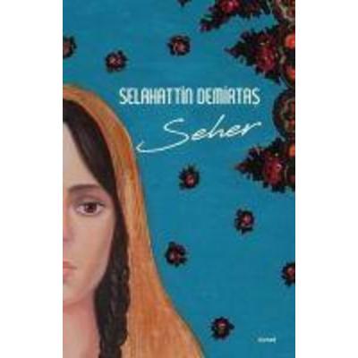 Seher, Taschenbuch von Selahattin Demirtas, Dipnot Yayinlari
