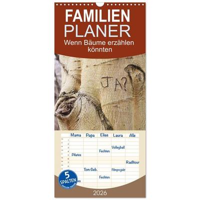 Familienplaner 2026 - Wenn Bäume erzählen könnten mit 5 Spalten (Wandkalender, 21 x 45 cm) CALVENDO