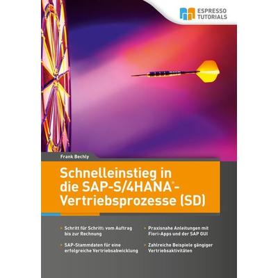 Schnelleinstieg in die SAP-S/4HANA-Vertriebsprozesse (SD), Taschenbuch von Frank Bechly, Espresso Tutorials, 978-3-96012-992-9