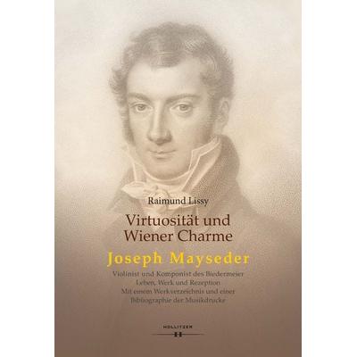 Virtuosität und Wiener Charme. Joseph Mayseder -