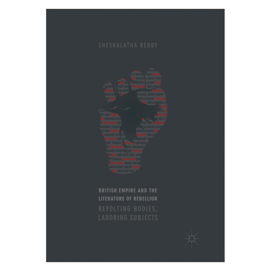 Springer British Empire and the Literature of Rebellion (Englisch, Softcover, Sheshalatha Reddy) (56052040)