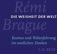 Rémi Brague - Die Weisheit der Welt: Kosmos und Welterfahrung im westlichen Denken - Preis vom 14.10.2026 23:07:16 h