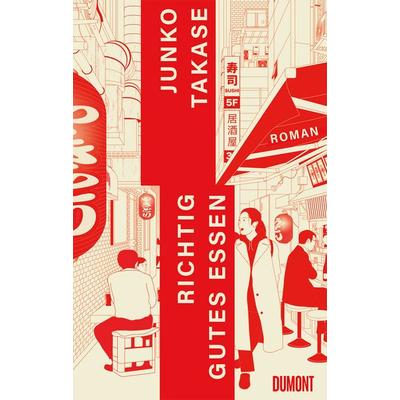 Richtig gutes Essen, Gebundene Ausgabe von Junko Takase, DuMont Buchverlag