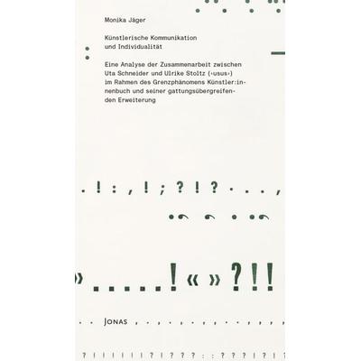 Künstlerische Kommunikation und Individualität, Gebundene Ausgabe von Monika Jäger, Jonas Verlag, 978-3-89445-611-5