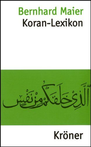 Bernhard Maier - Koran-Lexikon: Über 400 Artikel informieren über die heilige Schrift des Islam - Preis vom 13.10.2026 11:25:28 h
