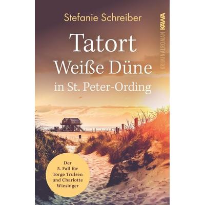 Tatort Weiße Düne in St. Peter-Ording, Taschenbuch von Stefanie Schreiber, Kampenwand, 978-3-947738-69-4