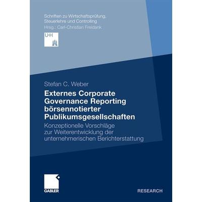 Externes Corporate Governance Reporting börsennotierter Publikumsgesellschaften, Taschenbuch von Stefan Weber, Betriebswirtschaftlicher Verlag Gabler,