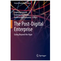 The Post-Digital Enterprise, Fachbücher von Ferdinando Pennarola, Gianluigi Castelli, Severino Meregalli
