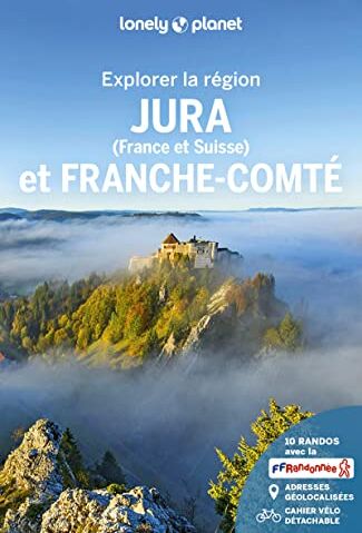 Claire Angot - Jura (France et Suisse) et Franche-Comté : explorer la région - Preis vom 04.10.2026 03:51:26 h