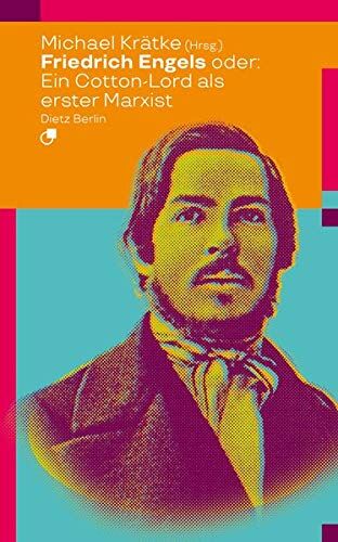 Michael Krätke - Friedrich Engels oder: Wie ein Cotton-Lord den Marxismus erfand (Historische Miniaturen) - Preis vom 09.10.2026 07:28:09 h
