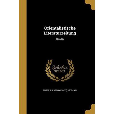 Orientalistische Literaturzeitung; Band 6, Taschenbuch von , Creative Media Partners, LLC, 978-1-372-53737-0