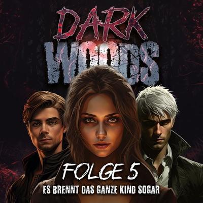 Dark Woods Folge 5 - Ren Kühn, Audio, 4070169171046