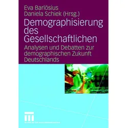 Demographisierung des Gesellschaftlichen, Fachbücher von Daniela Schiek, Eva Barlösius