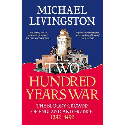 The Two Hundred Years War, Taschenbuch von Michael Livingston, Bloomsbury Academic, 978-1-03-590635-2