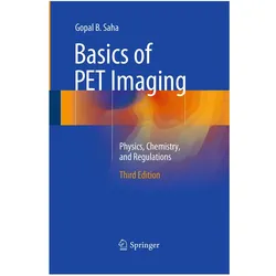 Basics of PET Imaging, Fachbücher von Gopal B. Saha, PHD, Saha, Gopal B Saha PhD