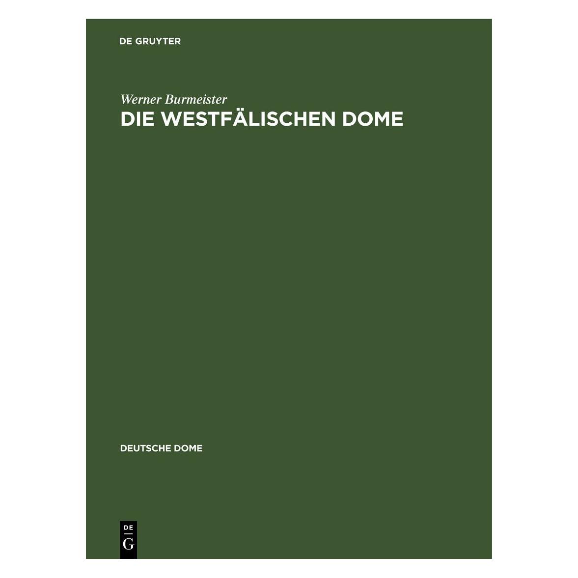De Gruyter Burmeister:Die westfälischen Dome (Deutsch, Hardcover, Werner Burmeister) (67780018)