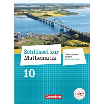 Schlüssel zur Mathematik - Differenzierende Ausgabe Schleswig-Holstein - 10. Schuljahr, Gebundene Ausgabe von Rainer Zillgens,Ilona Gabriel,Reinhold